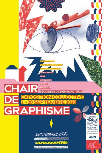 Chair de graphisme - exposition collective au Centre Tignous