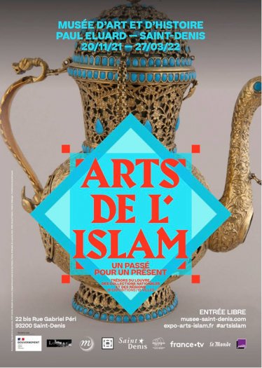 Exposition Arts de l'Islam, musée P. Eluard St Denis 