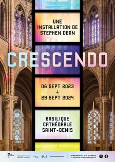 Crescendo de Stephen Dean exposition  la Basilique Saint-Denis