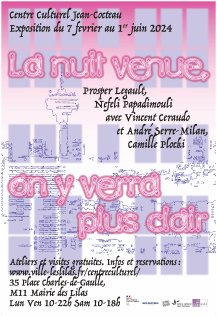 Exposition La Nuit venue, on y verra plus clair aux Lilas 