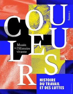  Couleurs, histoire du travail et des luttes