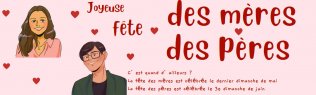 f�te des m�res, f�te des p�res 