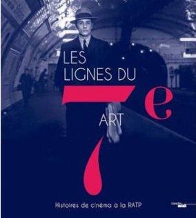 Les lignes du 7e art - Histoire du cinma  la RAPT - Collection Beaux Livres