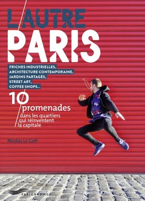 Couverture du guide L'autre Paris de Nicolas Legoff