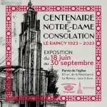 expo gratuite 100 ans Notre Dame du Raincy - Consolation - t 2023