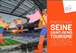 dossier de prensa de Seine-Saint-Denis Tourisme 2024