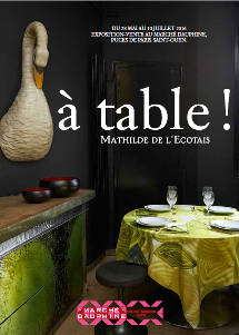 A Table ! exposition-vente Mathilde de L'Ecotais